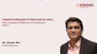 Dr. Gourav Das addresses the lack of awareness surrounding Vitamin D deficiency.