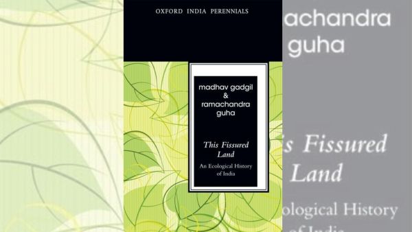 This Fissured Land: An Ecological History of India (1992, with Ramachandra Guha)