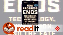 How Progress Ends is about how technological innovation is handled by a decentralised system and a centralized one.
