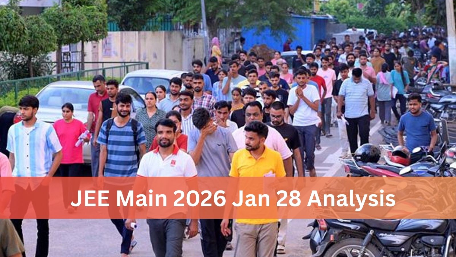 JEE Main 2026 Session 1 Jan 28 Exam Analysis: How was the paper today?