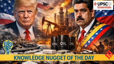 Knowledge Nugget: Beyond Venezuela's President Nicolás Maduro’s Capture — What you must know for the UPSC Exam