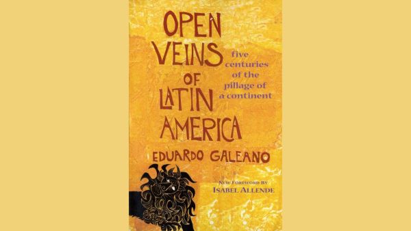 Open Veins of Latin America – Eduardo Galeano book cover 