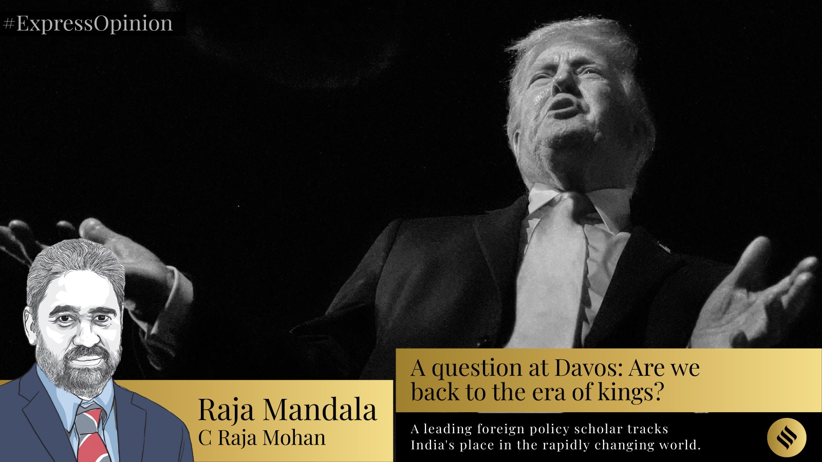 C Raja Mohan writes: A question at Davos — are we back to the era of ...