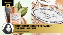 What Prada doesn’t get about the smell of chai