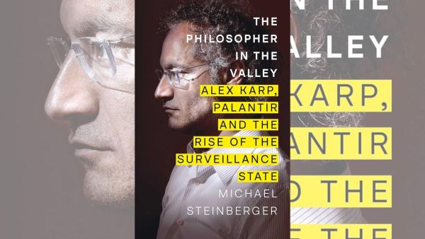 Michael Steinberger's The Philosopher in the Valley: Alex Karp, Palantir, and the Rise of the Surveillance State.