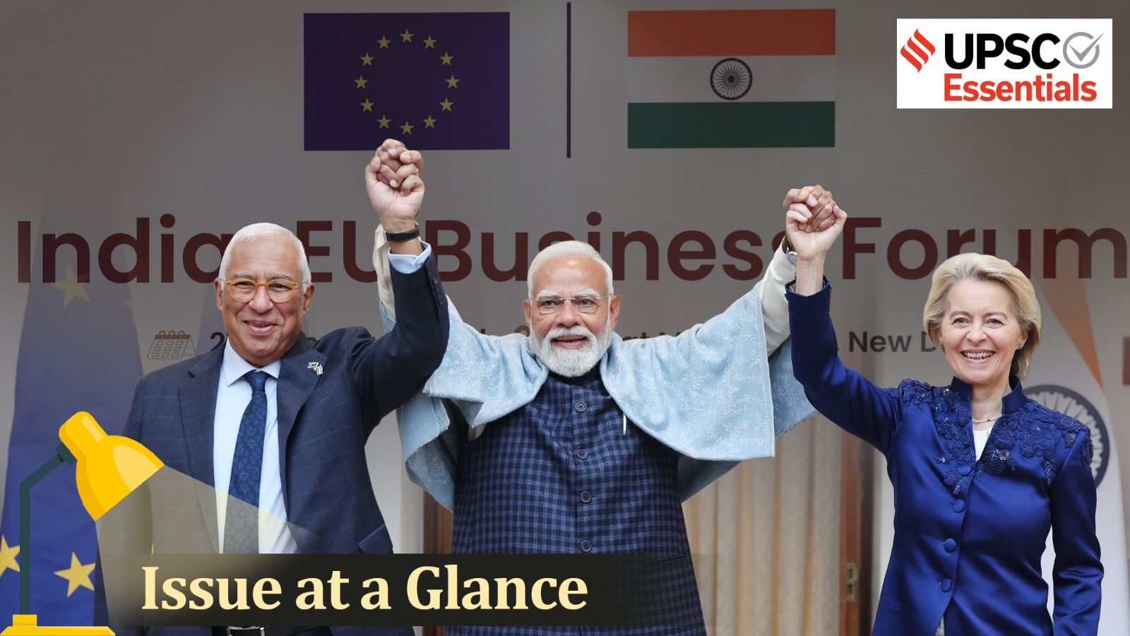 UPSC Issue at a Glance | India and EU seal the deal: Trade, Mobility, Security—and major takeaways