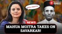 Hindutva Is Not Hinduism: Mahua Moitra Targets VD Savarkar in Fiery Political Debate