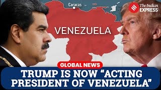 Trump Declares Himself Acting President of Venezuela  Fact or Fantasy?