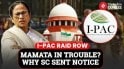 Big Setback For WB Chief Minister Mamata Banerjee | SC Issues Notice Over ED Petitions