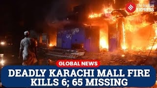 Karachi Mall Inferno: Firefighters Search for 65 Missing’ 6 Killed | Gul Plaza Shopping Mall