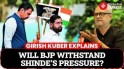 The West Side Story: Will BJP Resist Shinde’s Pressure Tactics? Girish Kuber Explains