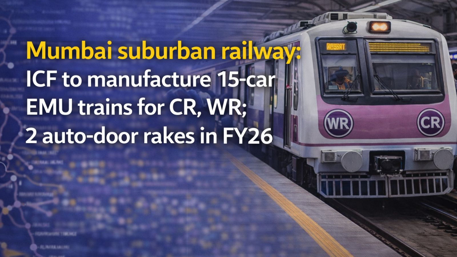 Mumbai suburban railway: ICF to manufacture 15-car EMU trains for CR, WR; 2 auto-door rakes in FY26