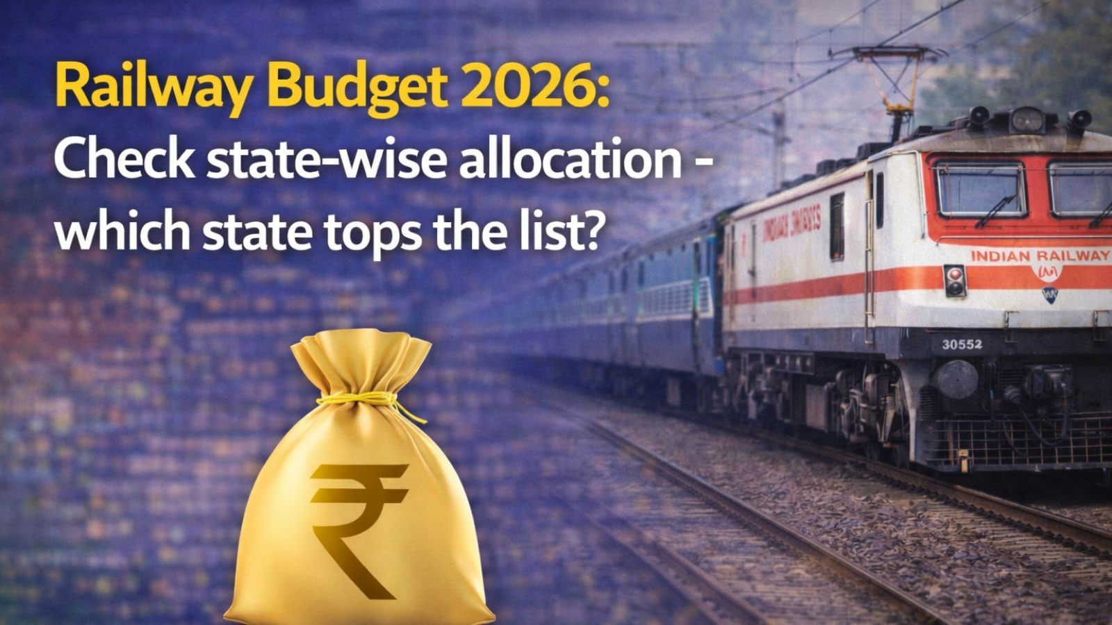 Railway Budget 2026: Check state-wise allocation – which state tops the list?