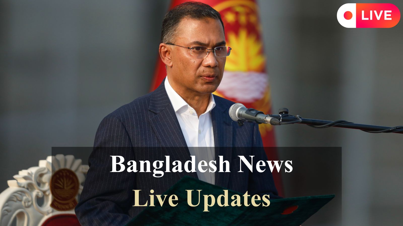 Bangladesh PM Tarique Rahman Day 1 Live Updates: New PM, old crises —Rahman Faces Law & order challenges and reform battles as he assumes office