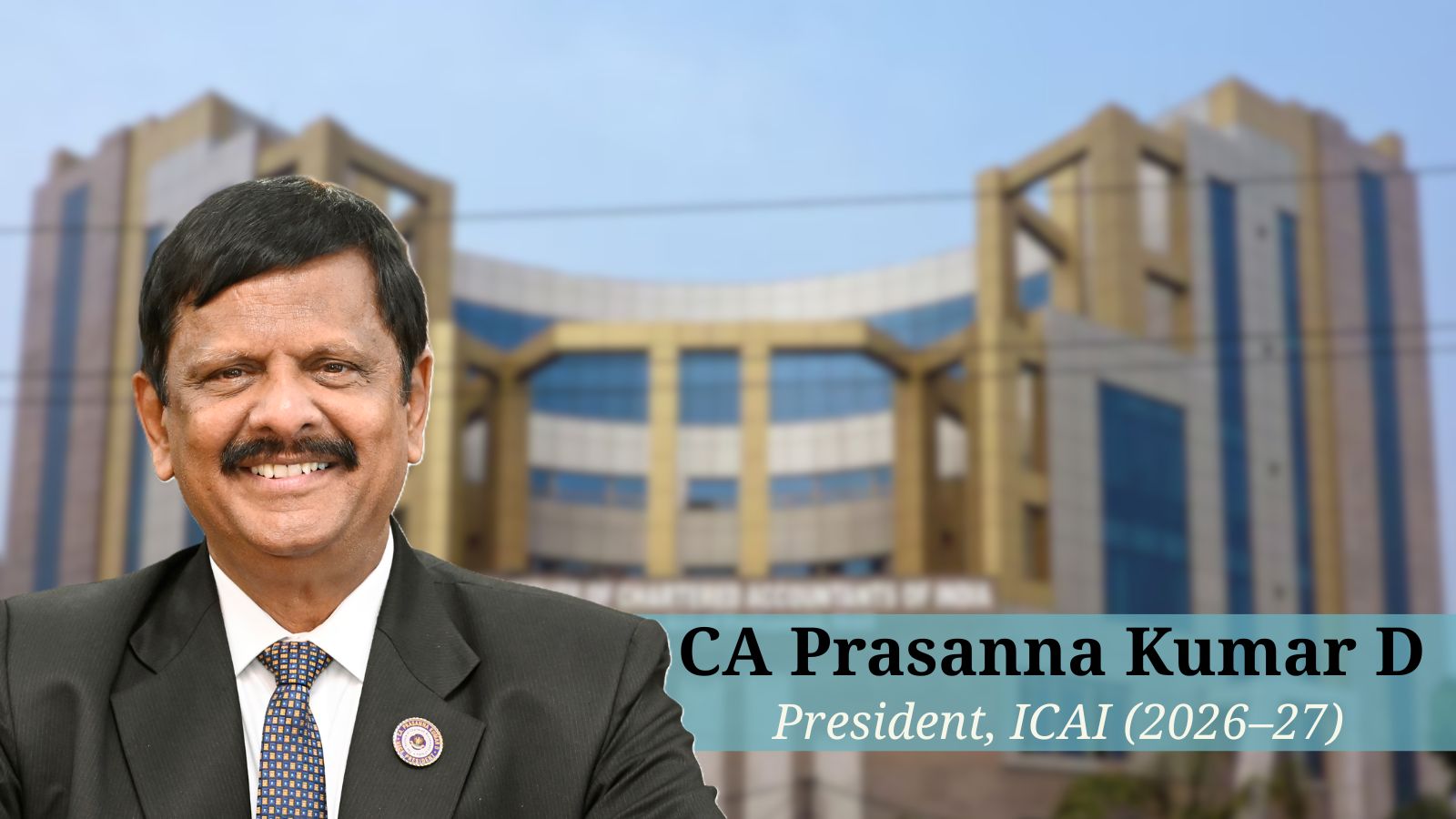 ICAI names Prasanna Kumar D as 74th president, Kinare as vice-president