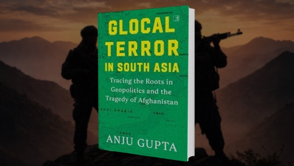 Glocal Terror in South Asia: Tracing the Roots in Geopolitics and the Tragedy of Afghanistan is available for pre-order. (Simon & Schuster India)