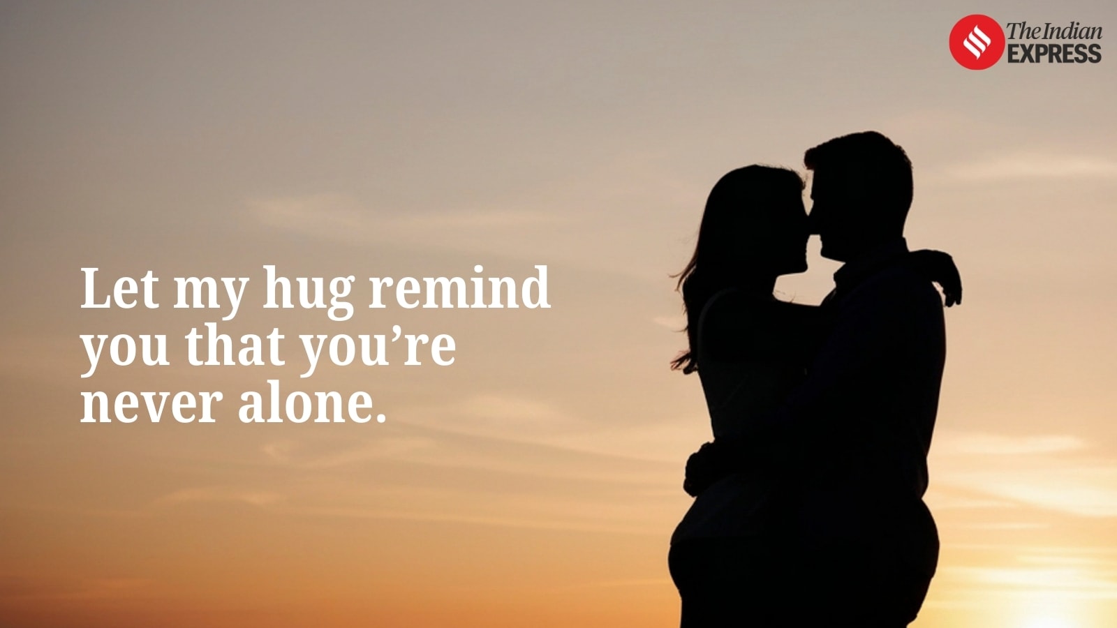 Here’s a virtual hug until I can wrap you in a real one.