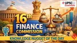 Knowledge Nugget |16th Finance Commission Report: Key highlights for UPSC and other competitive exams