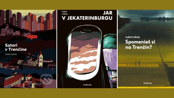 Book covers of Lukáš Cabala's <em>Satori in Trenčín, Jar v Jekaterinburgu </em>and <em>Spomenieš si na Trenčín?. </em> 