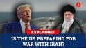 Explained: Is the US Preparing for War With Iran? What the Military Build-Up in West Asia Signals