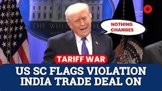Trump Defies US Supreme Court, Reaffirms 18% Tariffs on India Under Interim Trade Deal