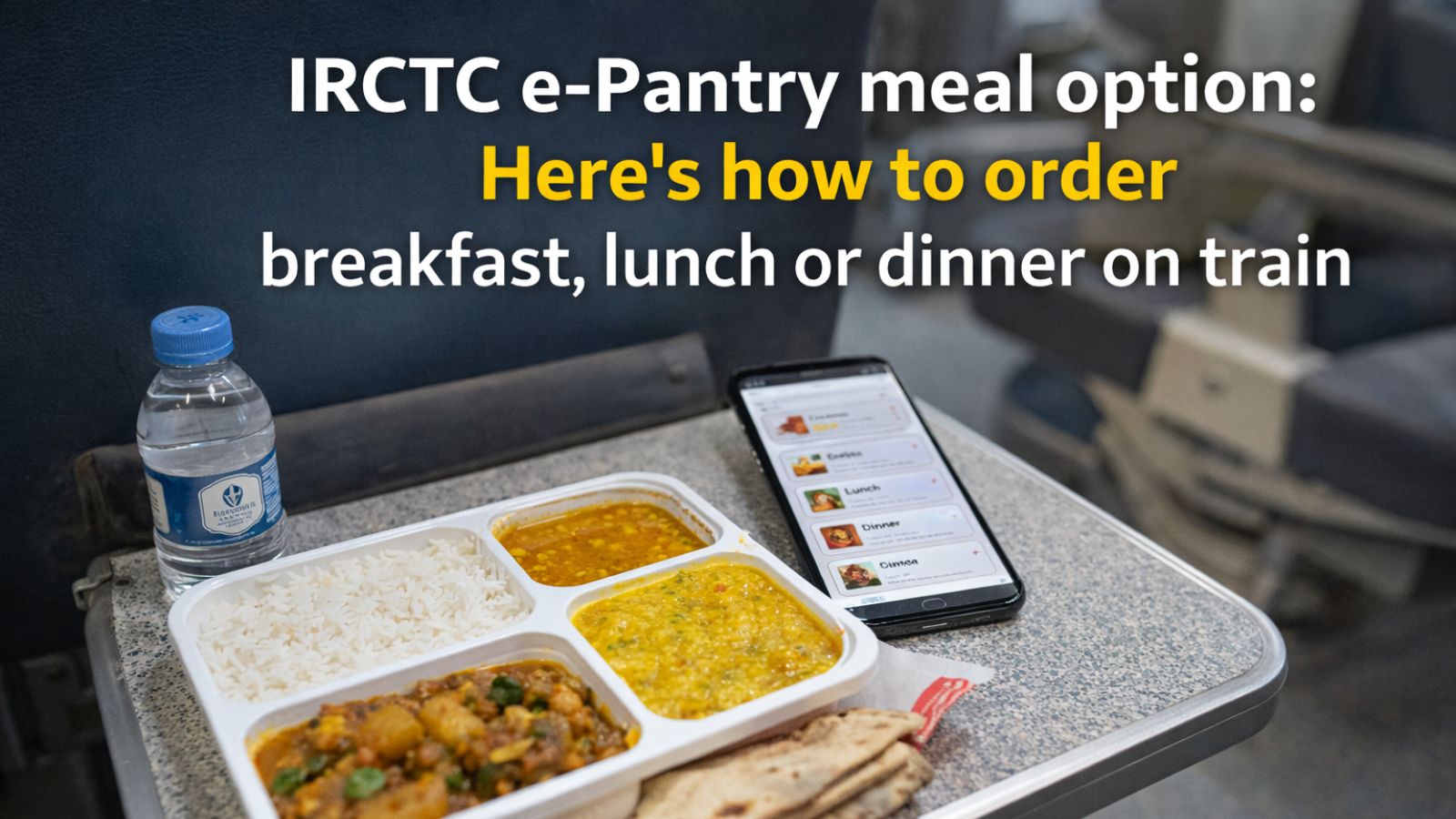 IRCTC e-Pantry meal option: Here’s how to order breakfast, lunch or dinner on train | step-by-step guide