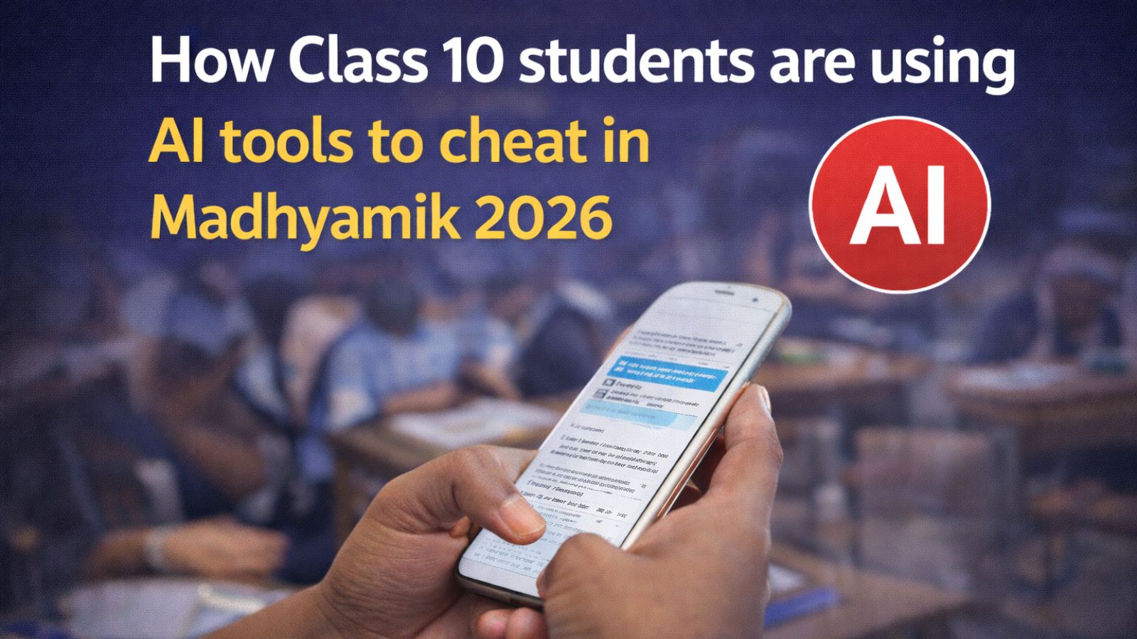 How Class 10 students are using AI tools to cheat in Bengal’s Madhyamik ...