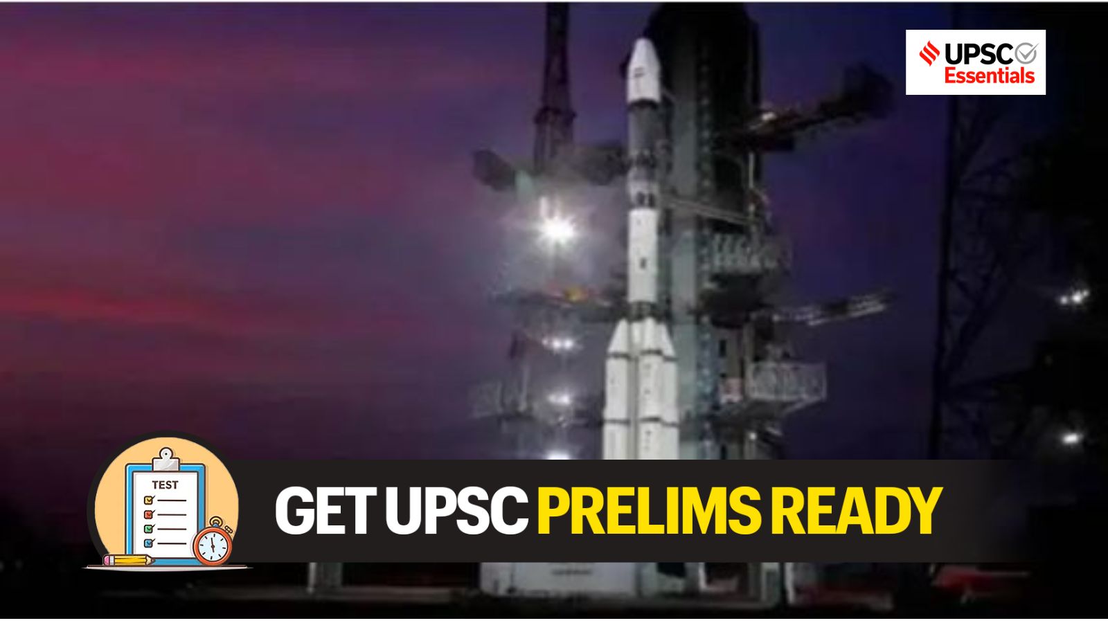 Get UPSC Prelims Ready: Is your topic of ‘Space Missions and Technology in India’ well prepared? Check your progress through 4 R strategy