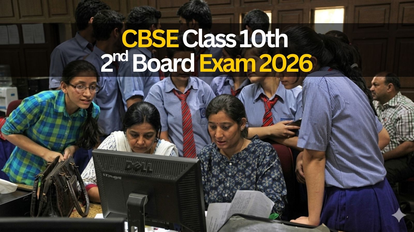CBSE 10th Second Board Exam 2026: Phase-wise form submission timelines announced