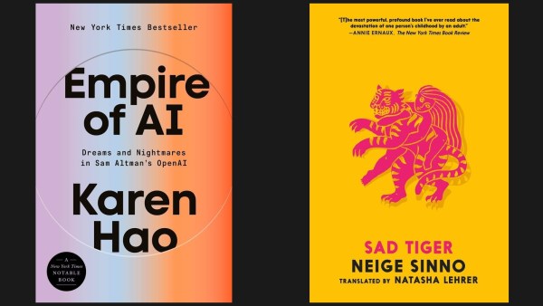 The book covers of Karen Hao's Empire of AI: Dreams and Nightmares in Sam Altman's OpenAI, and Sad Tiger by Neige Sinno. (Source: Created with help of AI)