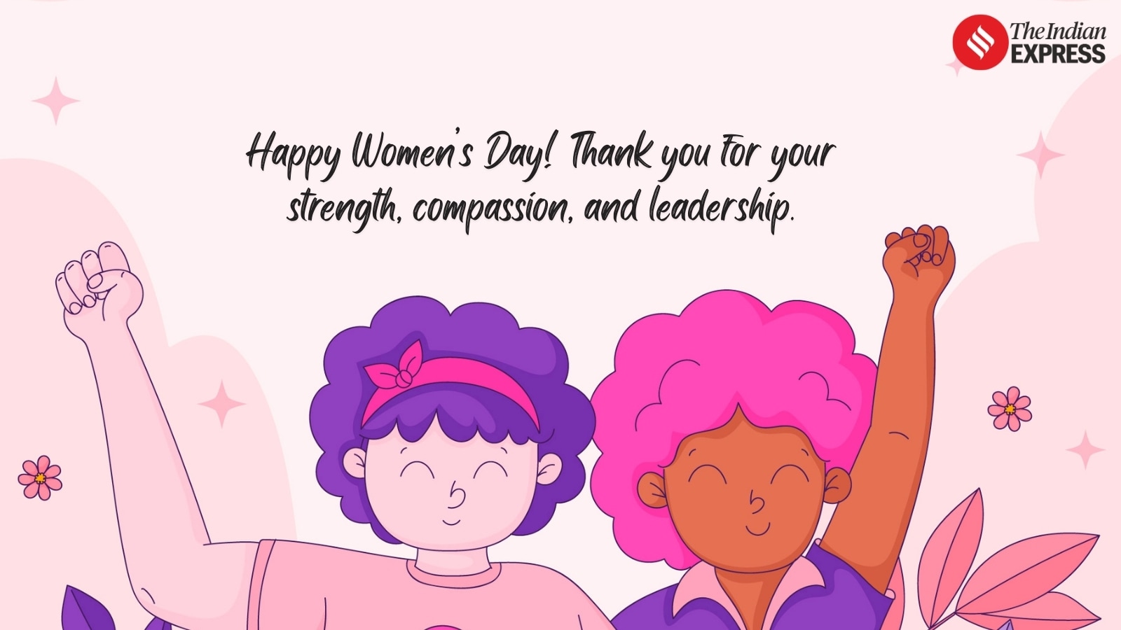 “Strong. Fearless. Unstoppable." Happy Women’s Day 2026.