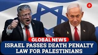 Israel Parliament Knesset Clears Law Mandating Death Sentence for Palestinians in Fatal Attacks