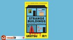 Strange Buildings, the latest bestseller from Japanese author Uketsu.