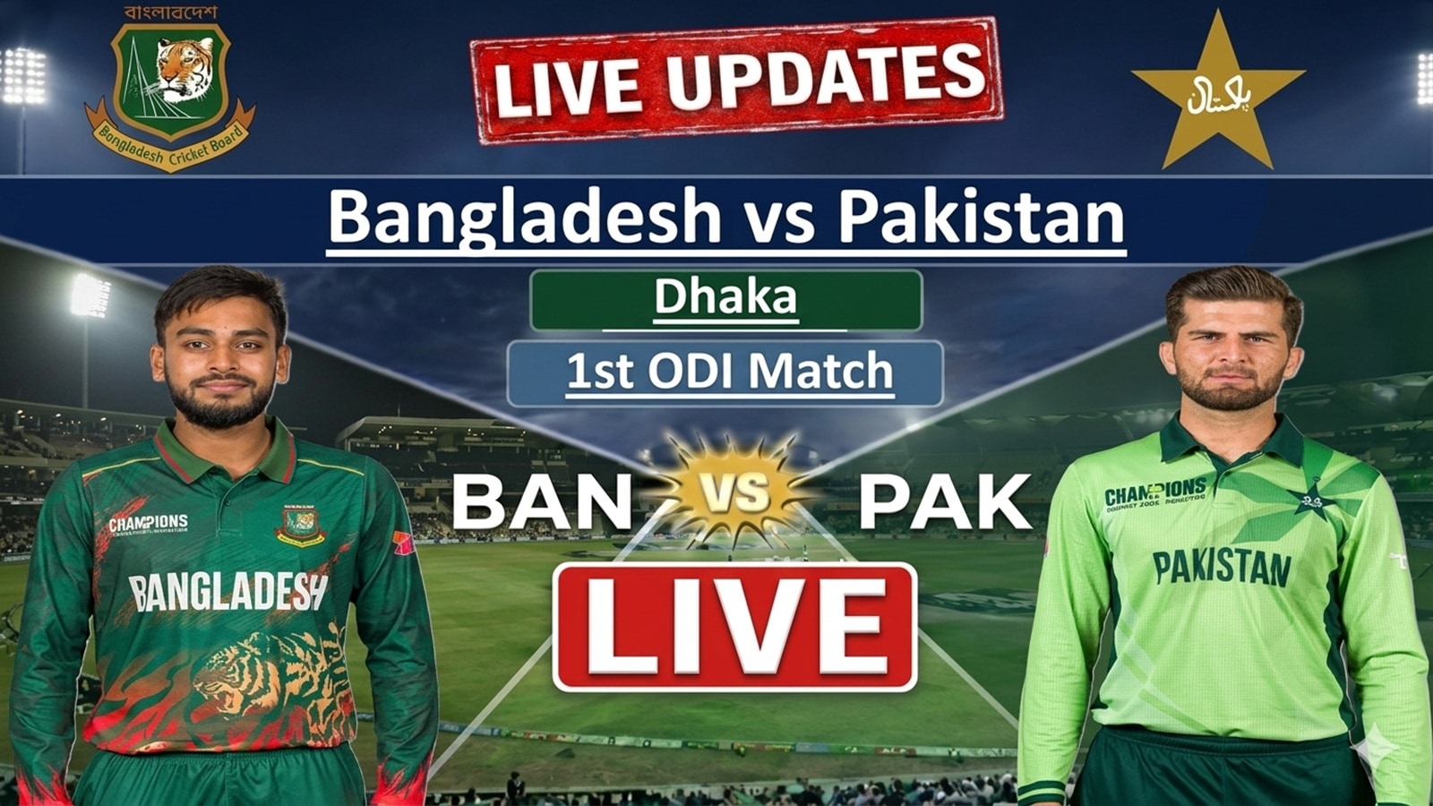  BAN face PAK in the first ODI in Dhaka.
