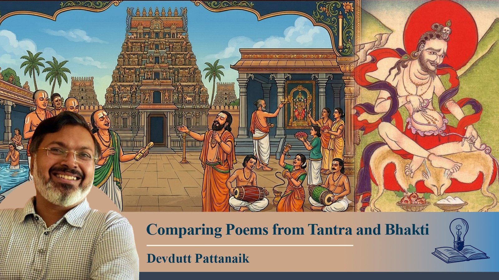 Art and Culture with Devdutt Pattanaik | What Tantra and Bhakti poems tell us about medieval India
