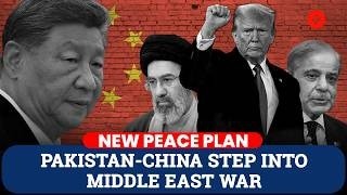 Beijing-Islamabad Power Move: Pakistan & China Propose 5-Point Plan To End Middle East Chaos
