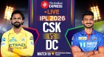 IPL 2026, Chennai Super Kings vs Delhi Capitals Live Score: CSK face DC at the MA Chidambaram Stadium in Chennai today.