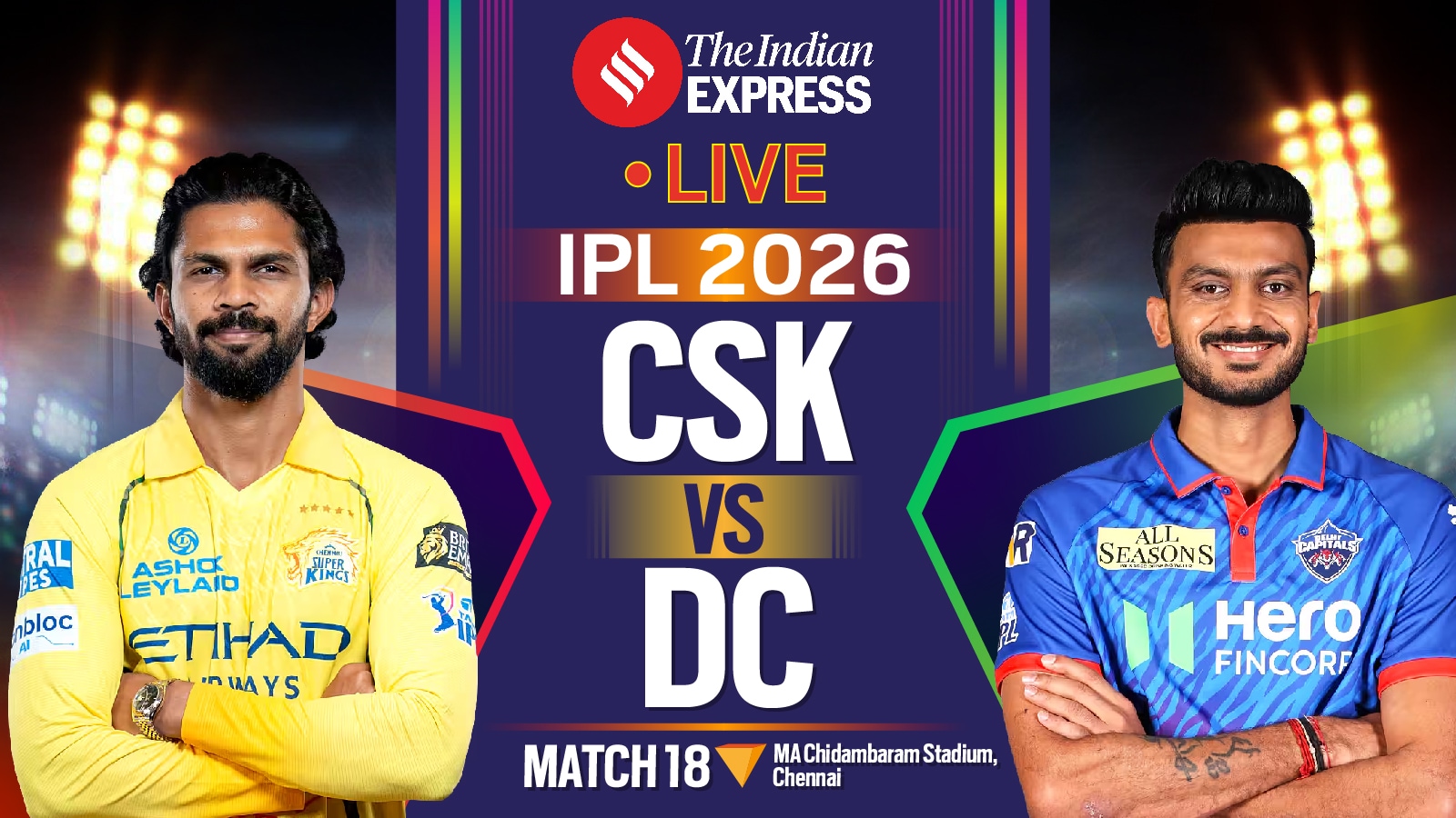 IPL 2026, Chennai Super Kings vs Delhi Capitals Live Score: CSK face DC at the MA Chidambaram Stadium in Chennai today.
