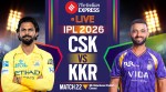 CSK vs KKR IPL 2026 Live Score, Playing 11: Chennai Super Kings face Kolkata Knight Riders at Chepauk today.