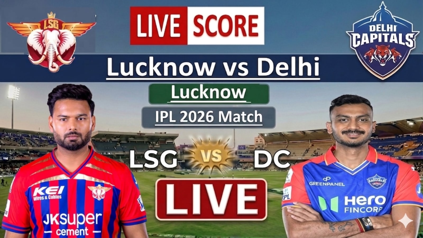 LSG vs DC LIVE Score, IPL 2026 Live Cricket Score: Rishabh Pant, KL Rahul face ex-franchises as Lucknow Super Giants and Delhi Capitals lock horns; Toss, Playing XI updates soon