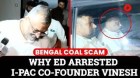Bengal Coal Scam: ED Arrested I-PAC Co-Founder Vinesh Chandel | Bengal Elections | TMC