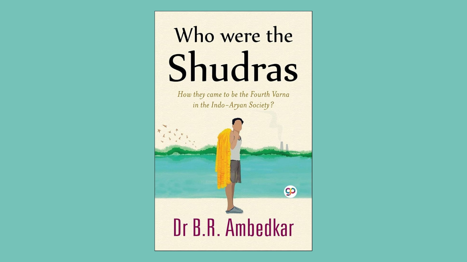 6 must-read works by Dr B R Ambedkar