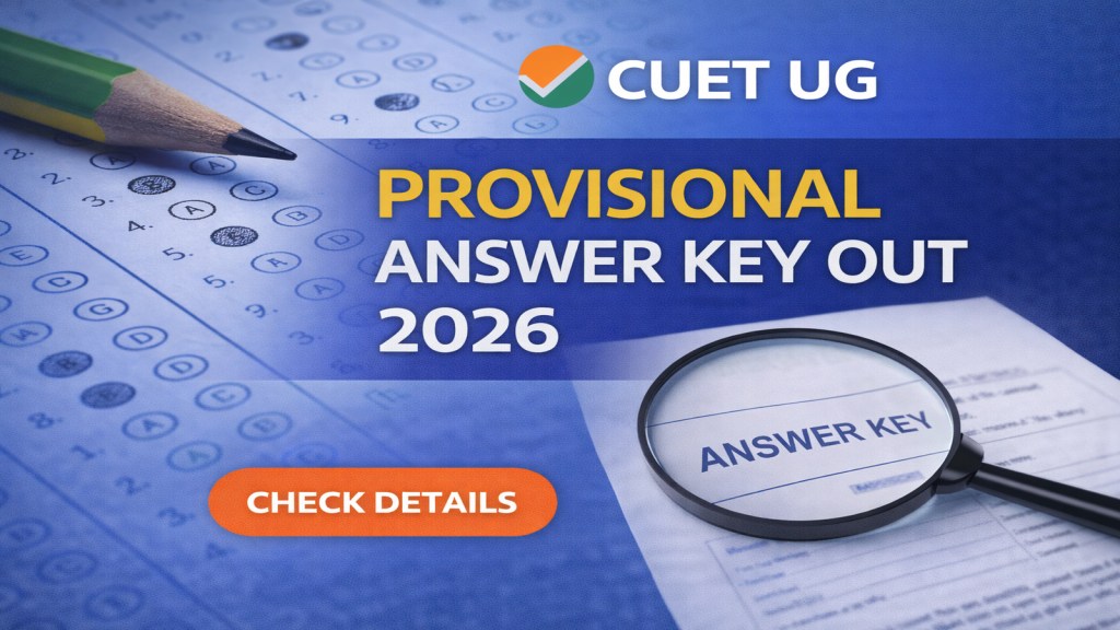 CUET UG 2026: NTA issues provisional answer key at cuet.nta.nic.in
