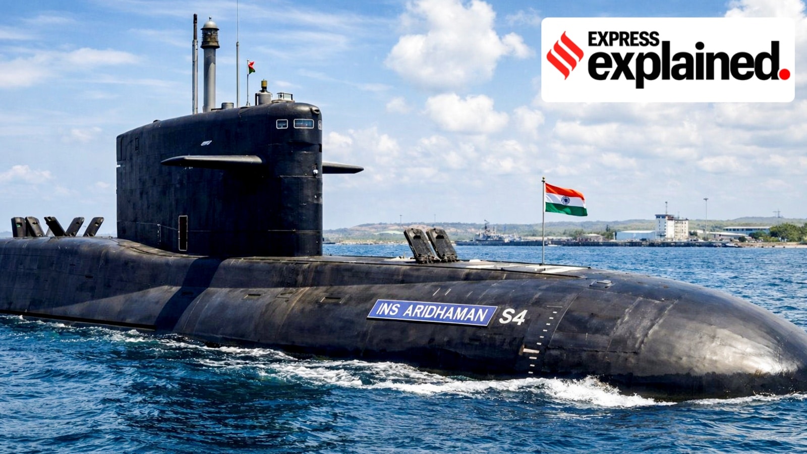 INS Aridhaman: Here’s what to know about India’s new nuclear-powered ballistic submarine