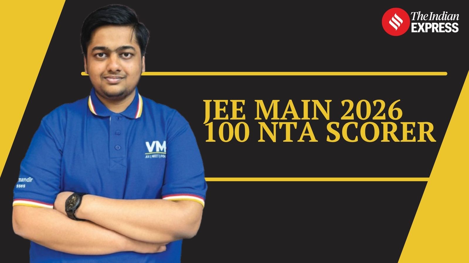 ‘CBSE gave me an edge, but consistency made the difference’: JEE Main 100 NTA score-holder