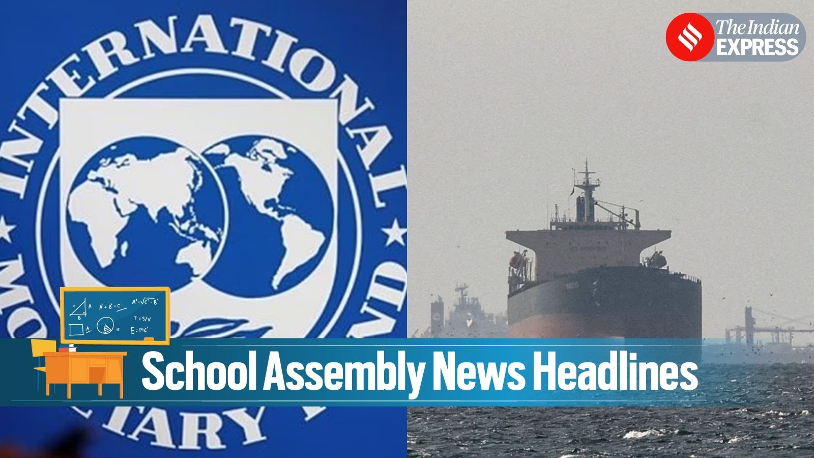 Today News Headlines for School Assembly, April 15, 2026: IMF raises India’s growth forecast, US-sanctioned tankers pass Hormuz despite US blockade and more