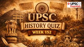 upsc-essentials=prelims-history-quiz-week-152