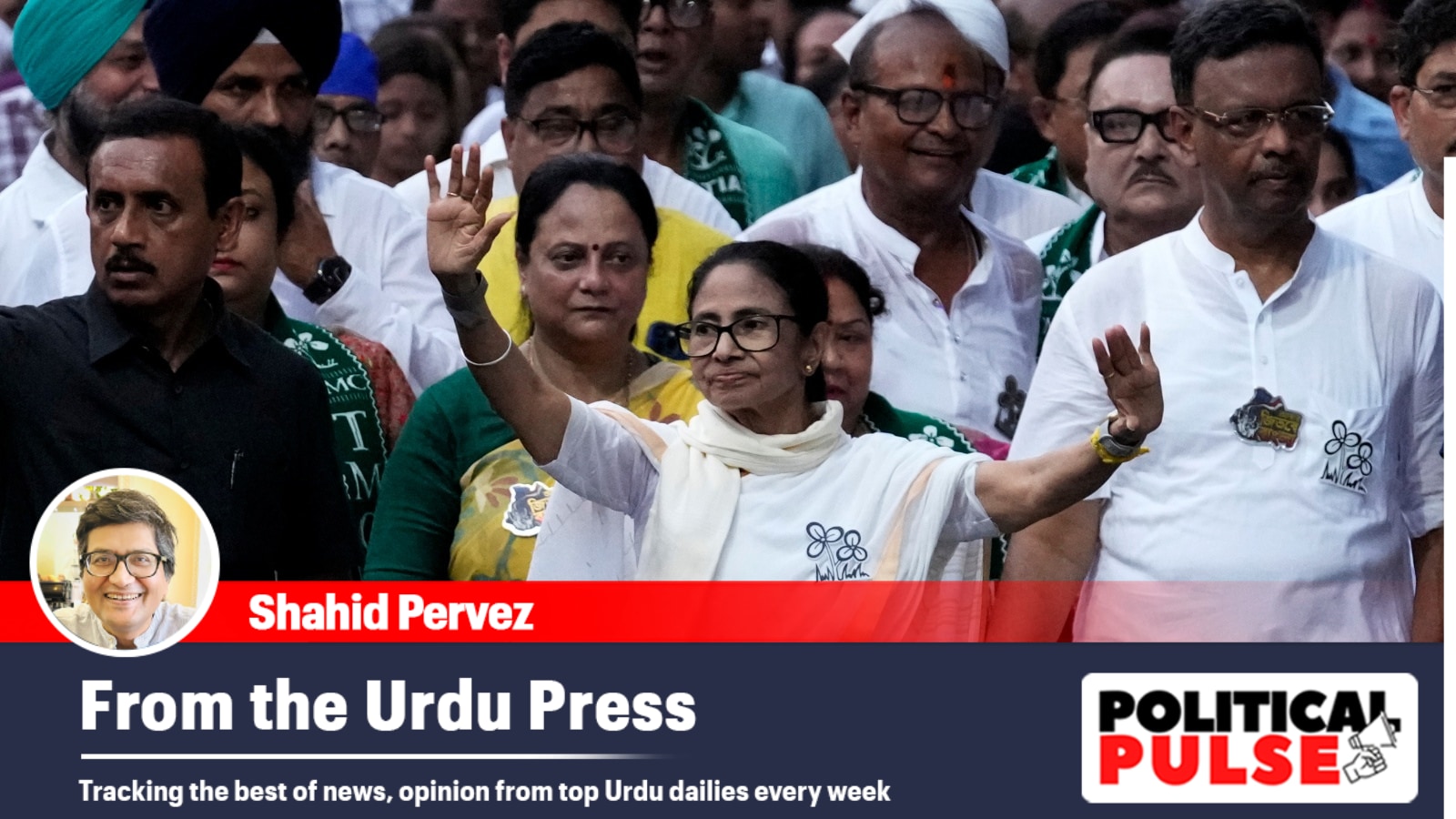 From the Urdu Press: ‘Besieged Mamata rises for battle of her life’, ‘Raghav Chadha’s switch tarnishes his image’