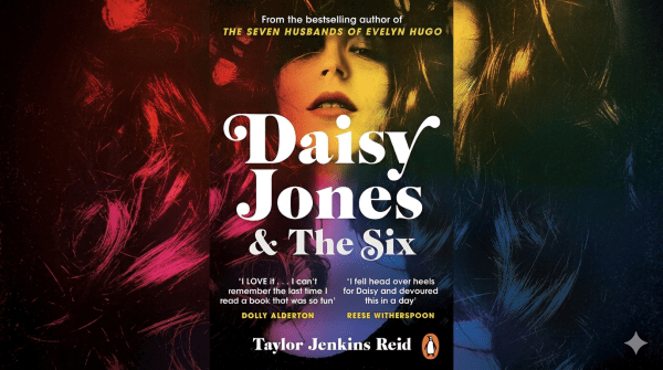 Daisy Jones & The Six by Taylor Jenkins Reid
