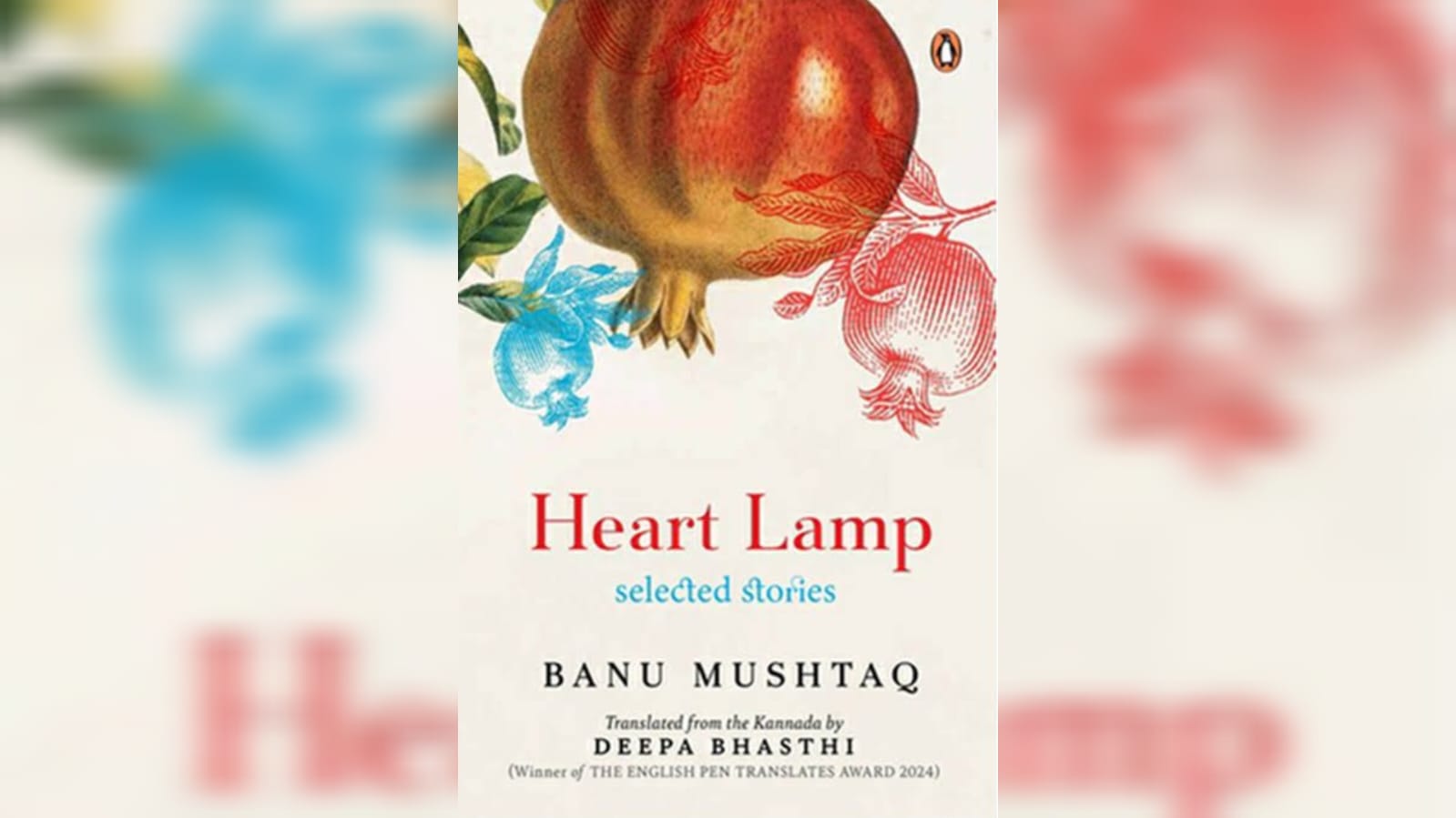 International booker prize winner 2025- Heart lamp book by Banu Musthaq. It's a book cover page with a pomegranate facing upside down.
